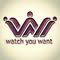 Watch You Want
