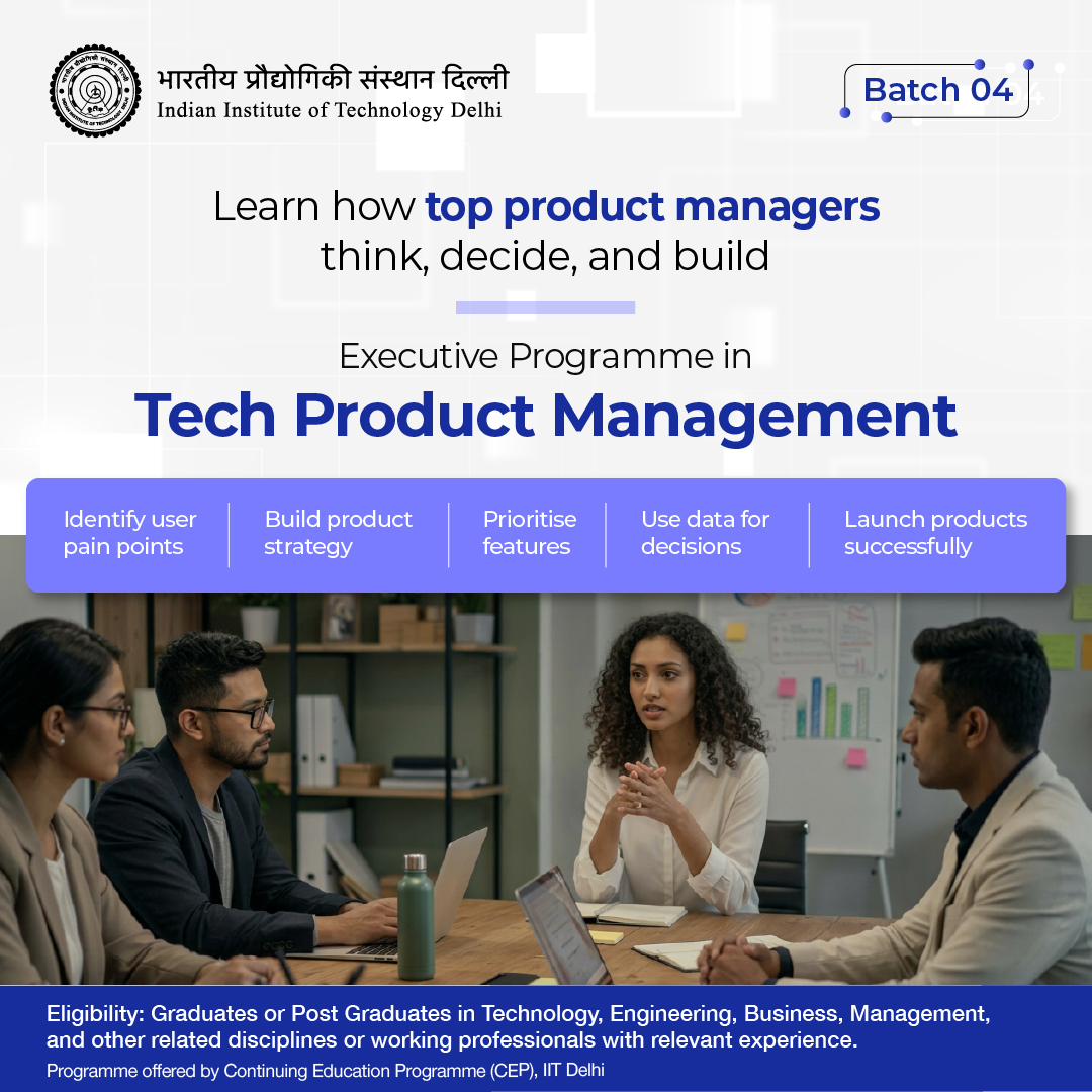 IIT Delhi - Executive Programme in Tech Product Management Facebook ad: IIT Delhi Executive Programme for Tech Product Management