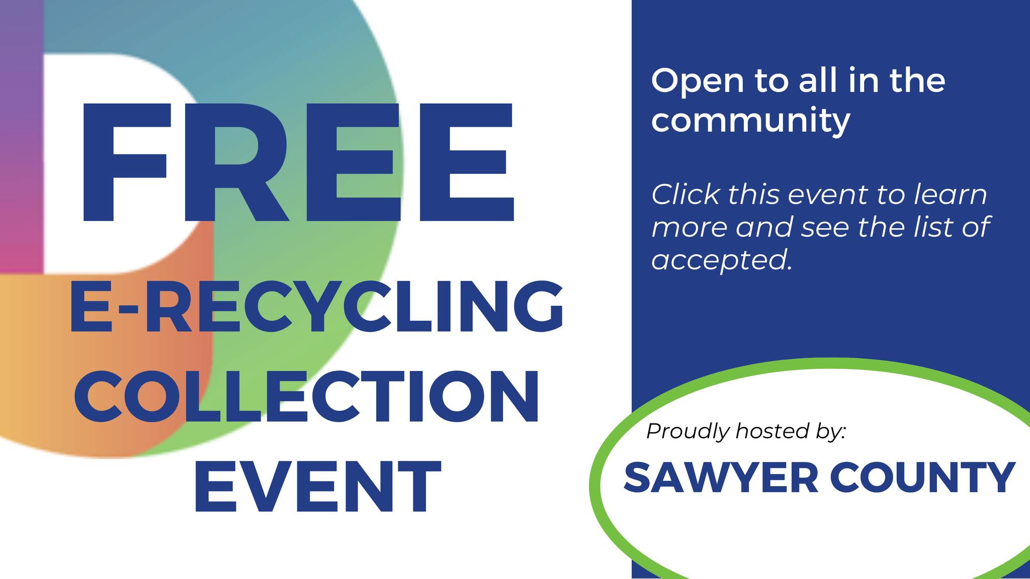 Dynamic Lifecycle Innovations Facebook ad: Sawyer County: Recycle Your Electronics For FREE - Open To…