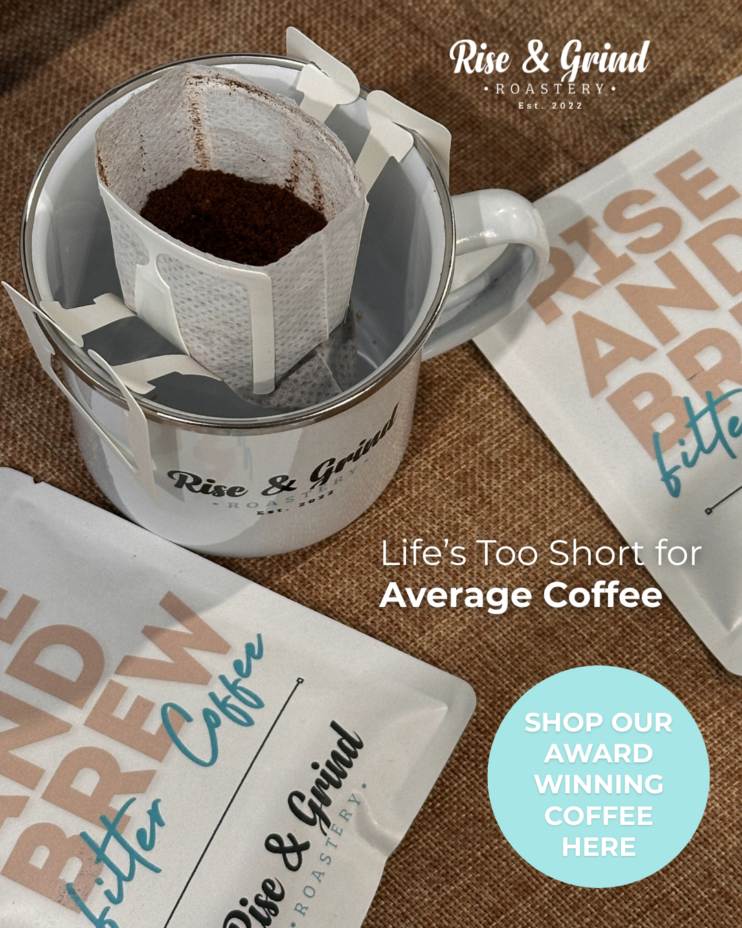 Rise & Grind Roastery Facebook ad: Rise & Grind Coffee | Freshly Roasted Speciality Coffee in…