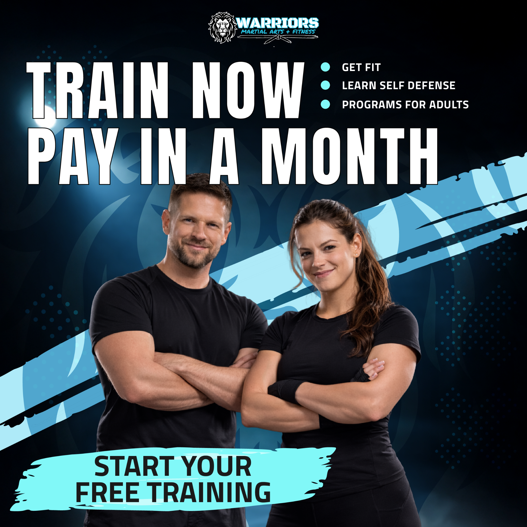 Warriors Martial Arts & Fitness Facebook ad: Train NOW & Pay Next Month!