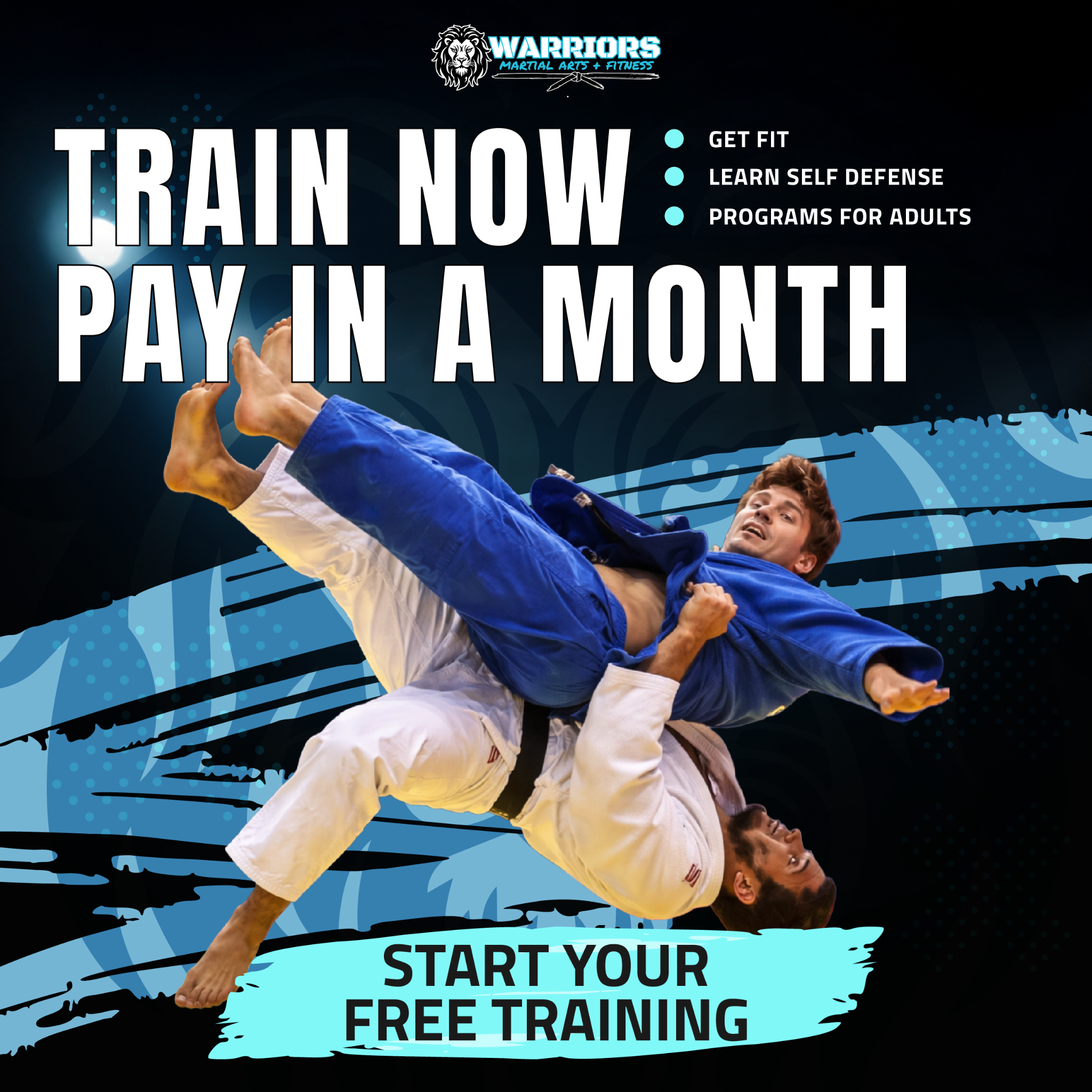 Warriors Martial Arts & Fitness Facebook ad: Train NOW & Pay Next Month!