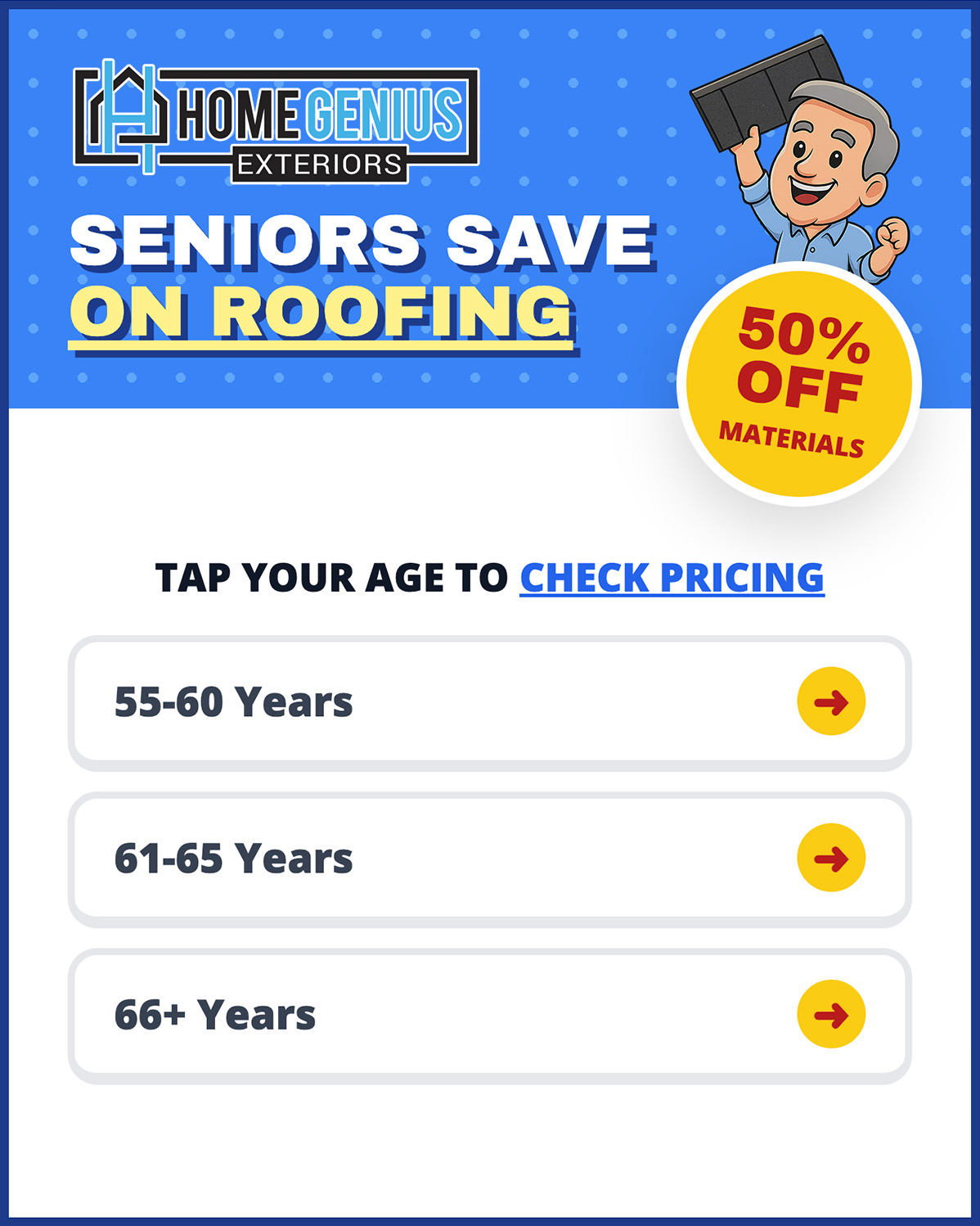 Home Genius Exteriors Facebook ad: Seniors Get 50% OFF Materials On A Roof Replacement