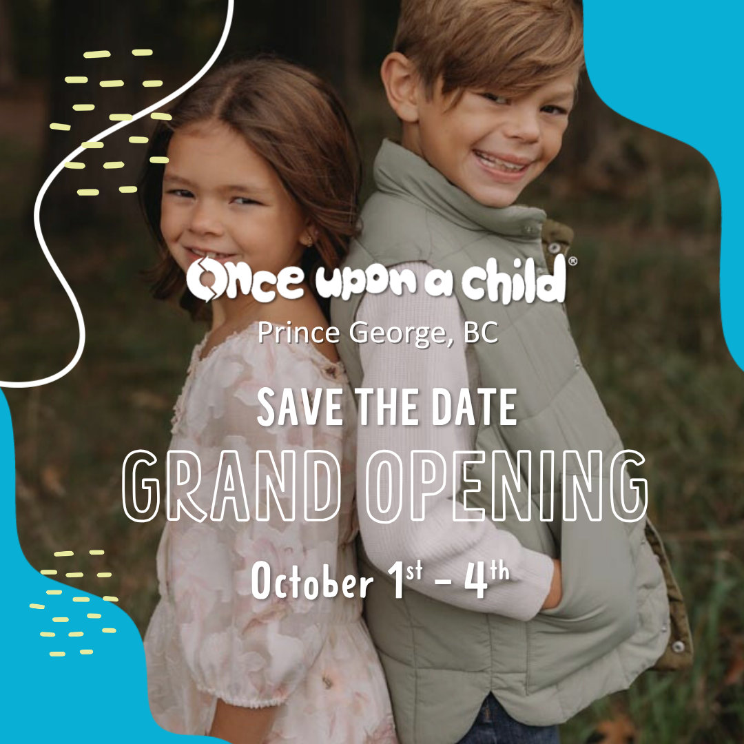 Once Upon A Child - Prince George, BC Facebook ad: Grand Opening of Once Upon A Child - Prince George, BC