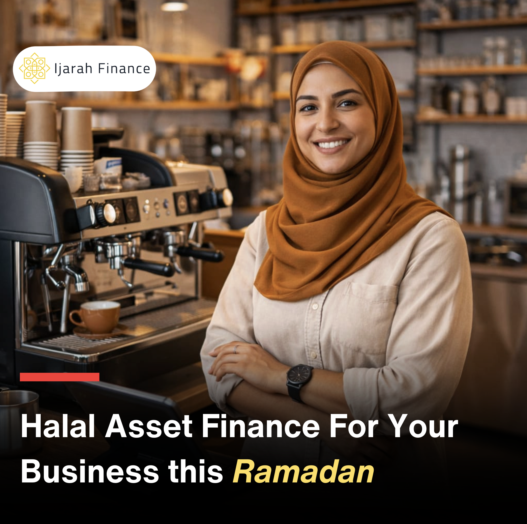 Ijarah Finance Facebook ad: This Ramadan, Finance Your Business Assets the Halal Way