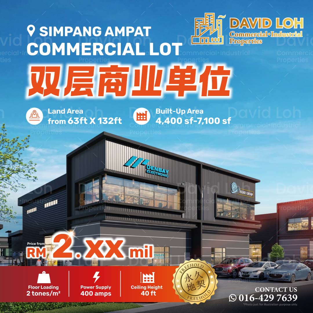 吉铺旺厂 David Loh Industrial & Commercial Properties Facebook ad: 𝗦𝗶𝗺𝗽𝗮𝗻𝗴 𝗔𝗺𝗽𝗮𝘁低密度 Freehold双层商业半独立 & 独立式