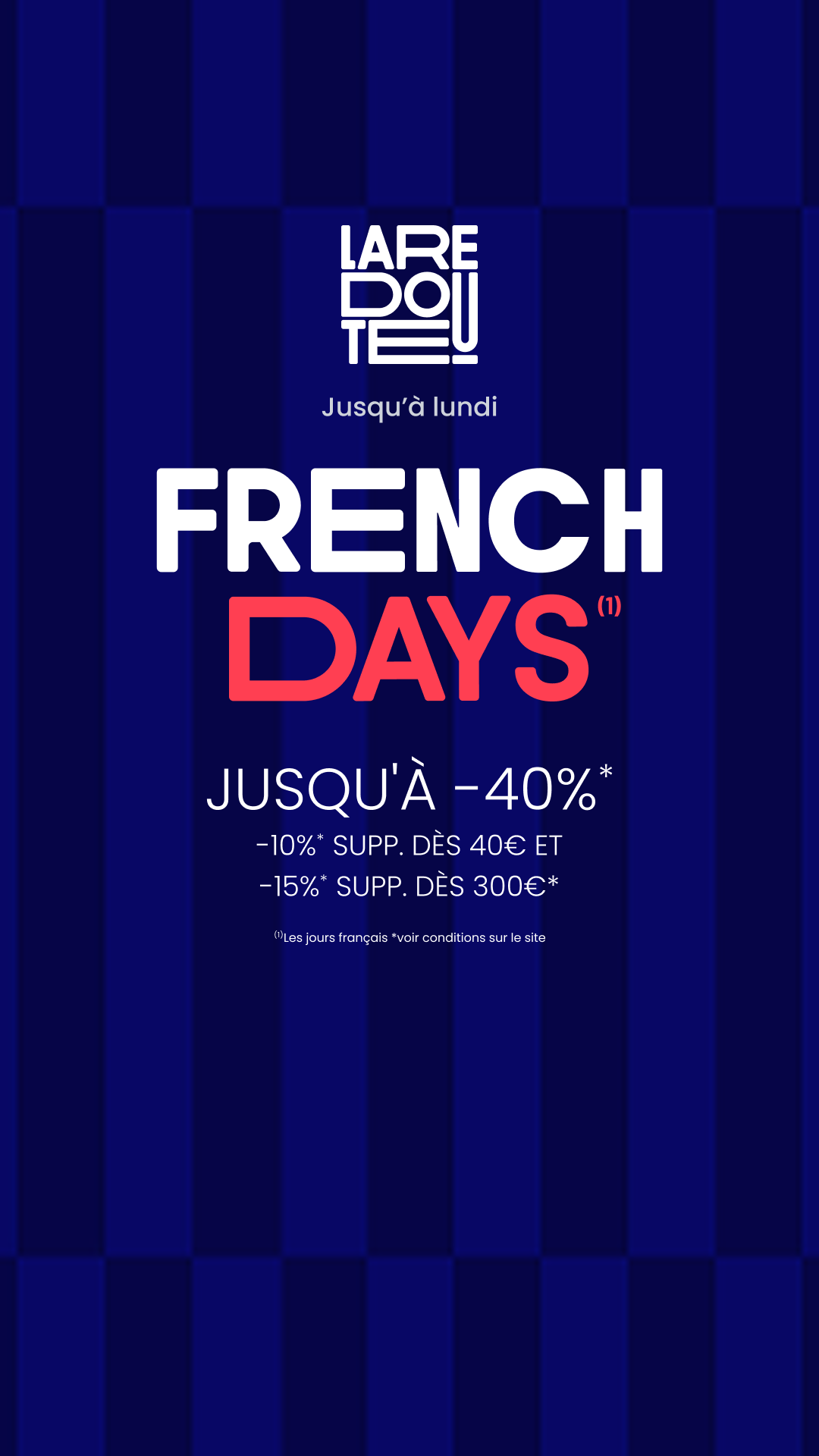 La Redoute Facebook ad: French Days: jusqu'à -40%* sur une sélection d'articles mode