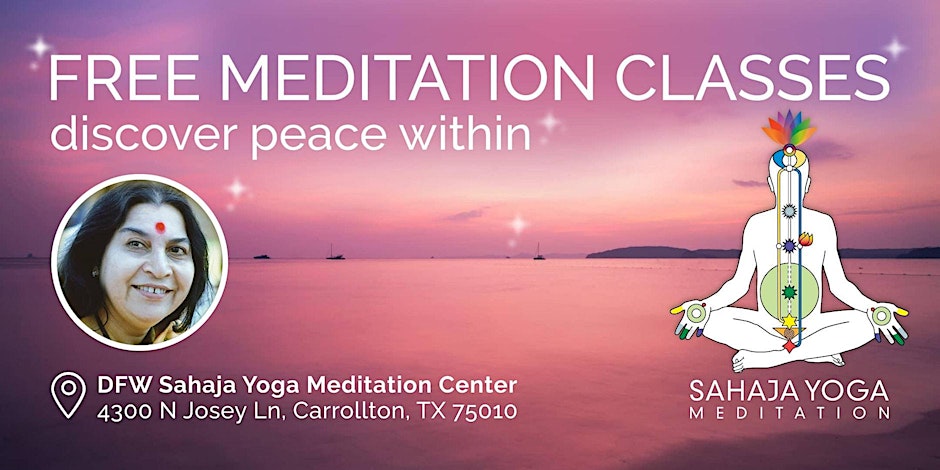 Sahaja Yoga Meditation DFW Facebook ad: 7-Chakra Guided Meditation Course: Sat 29th Aug@10:30 am
