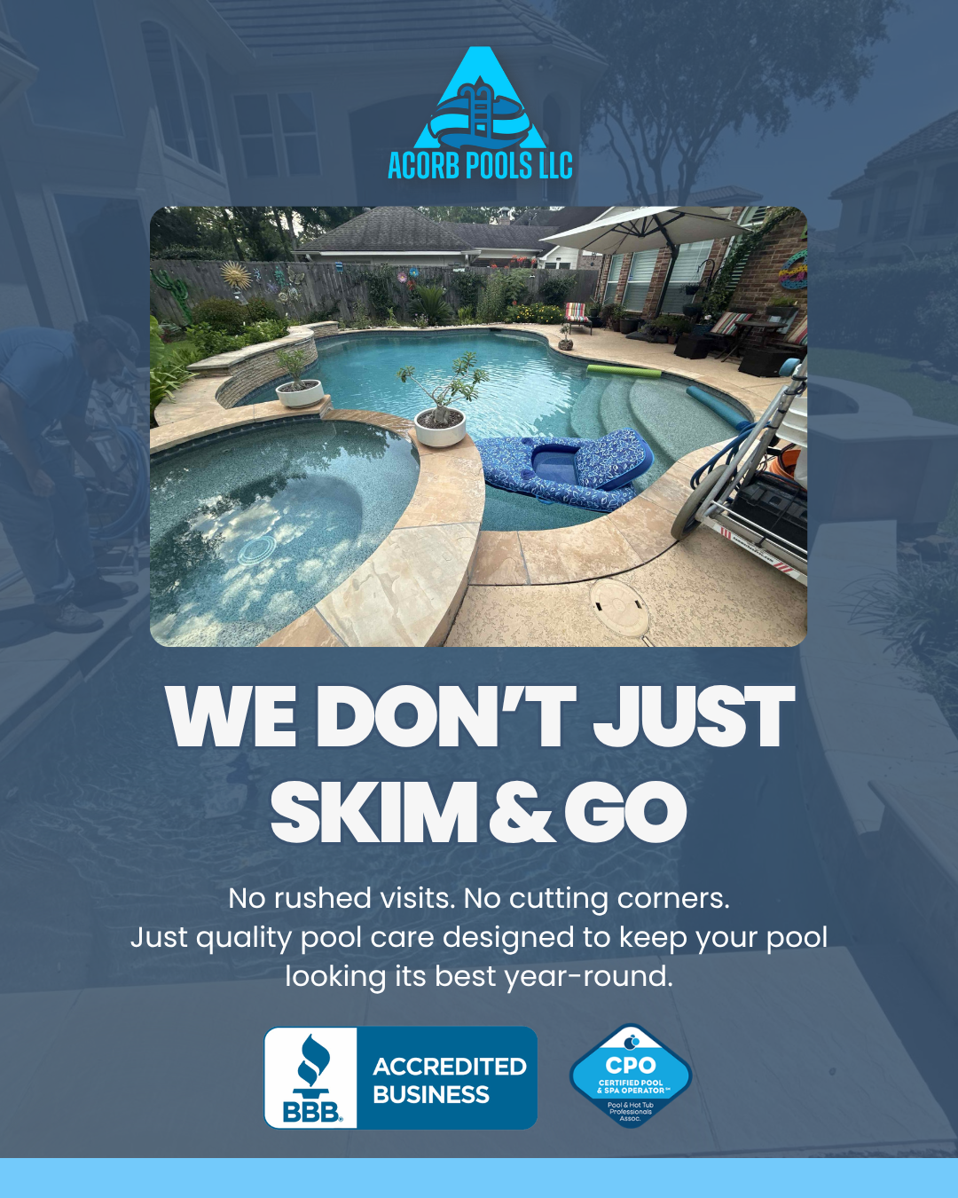 ACORB POOLS Facebook ad: We Don’t Just Skim & Go - Call Today!