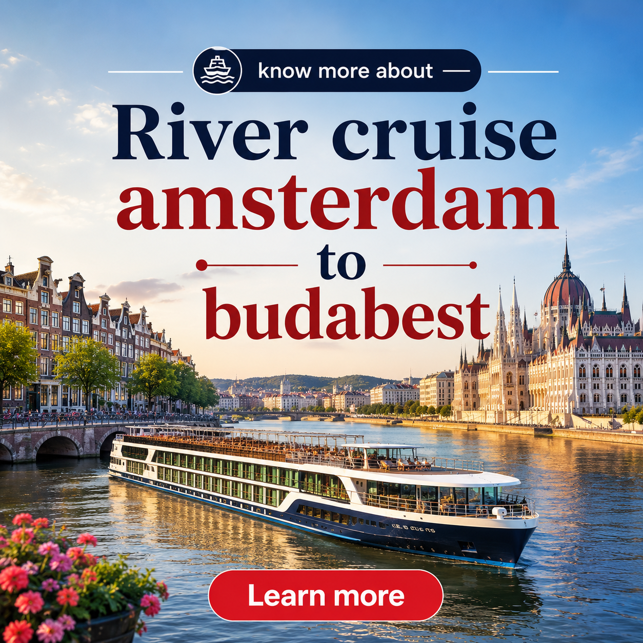 Amazing Stories Facebook ad: Amsterdam to Budapest River Cruises. A Guide