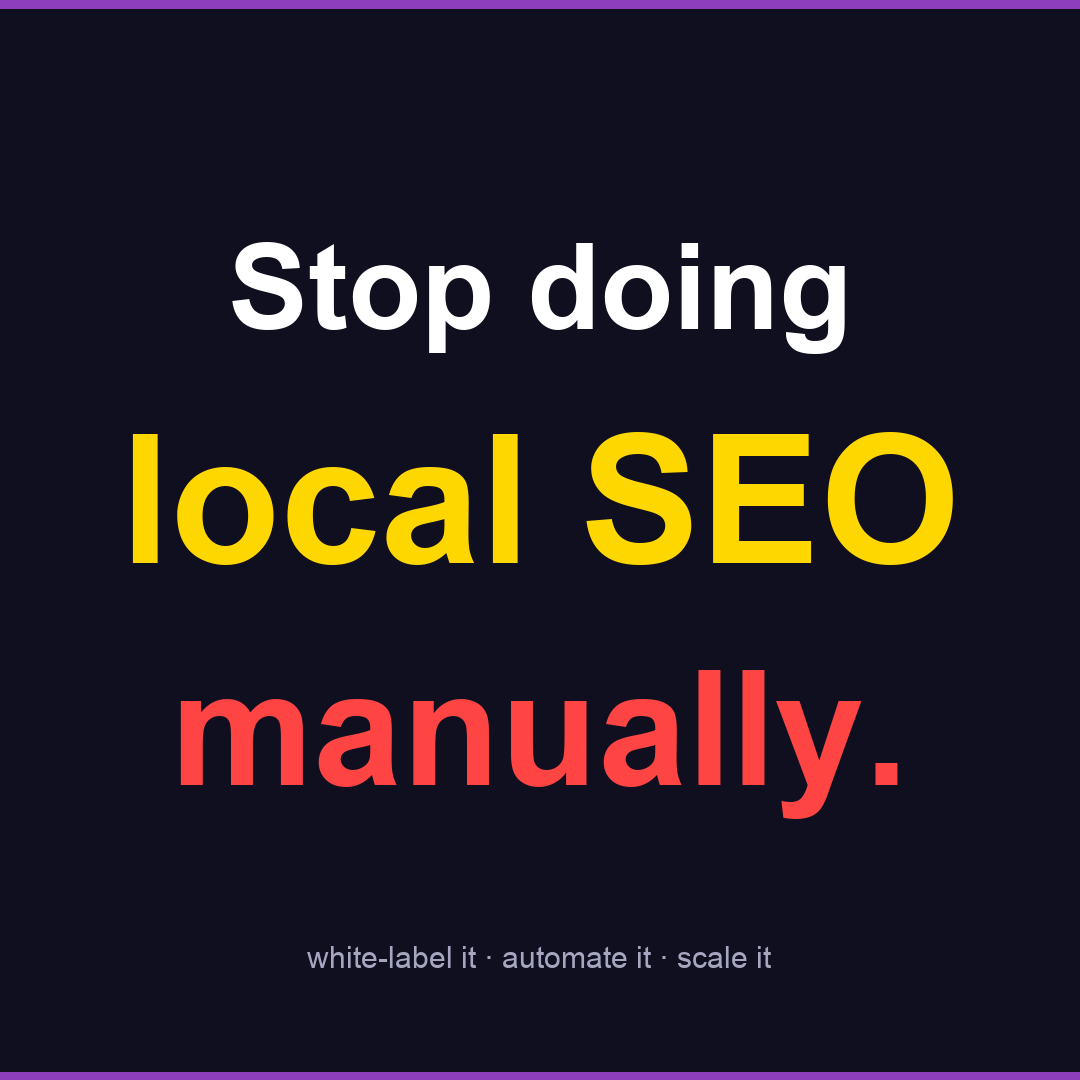 Local SEO Bot Facebook ad: White-label it. Automate it. Scale it.