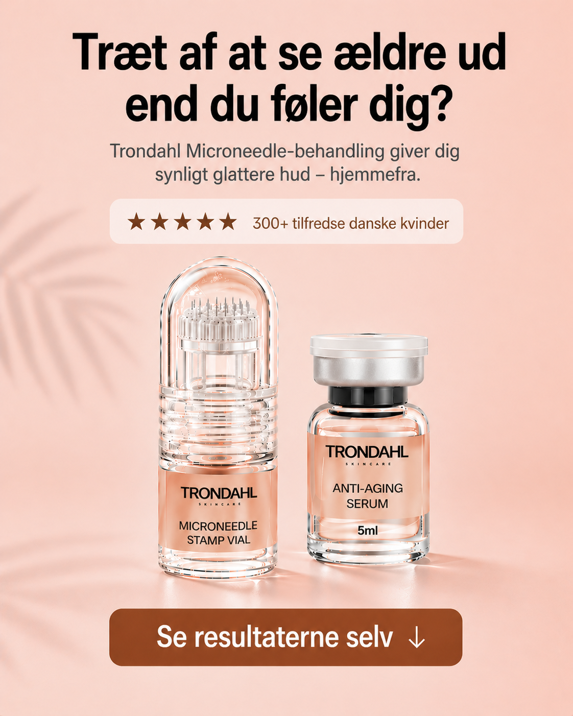 Trondahl Skincare Facebook ad: Gør dig klar til komplimenter