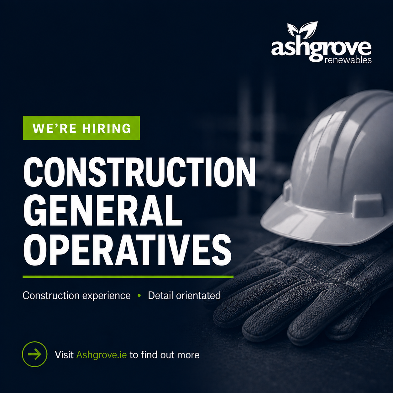 Ashgrove Renewables Facebook ad: WE’RE HIRING | CONSTRUCTION GENERAL OPERATIVES