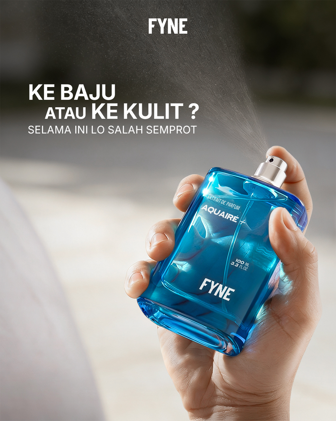 FYNE Facebook ad: Ke baju atau ke kulit sih spray parfum…