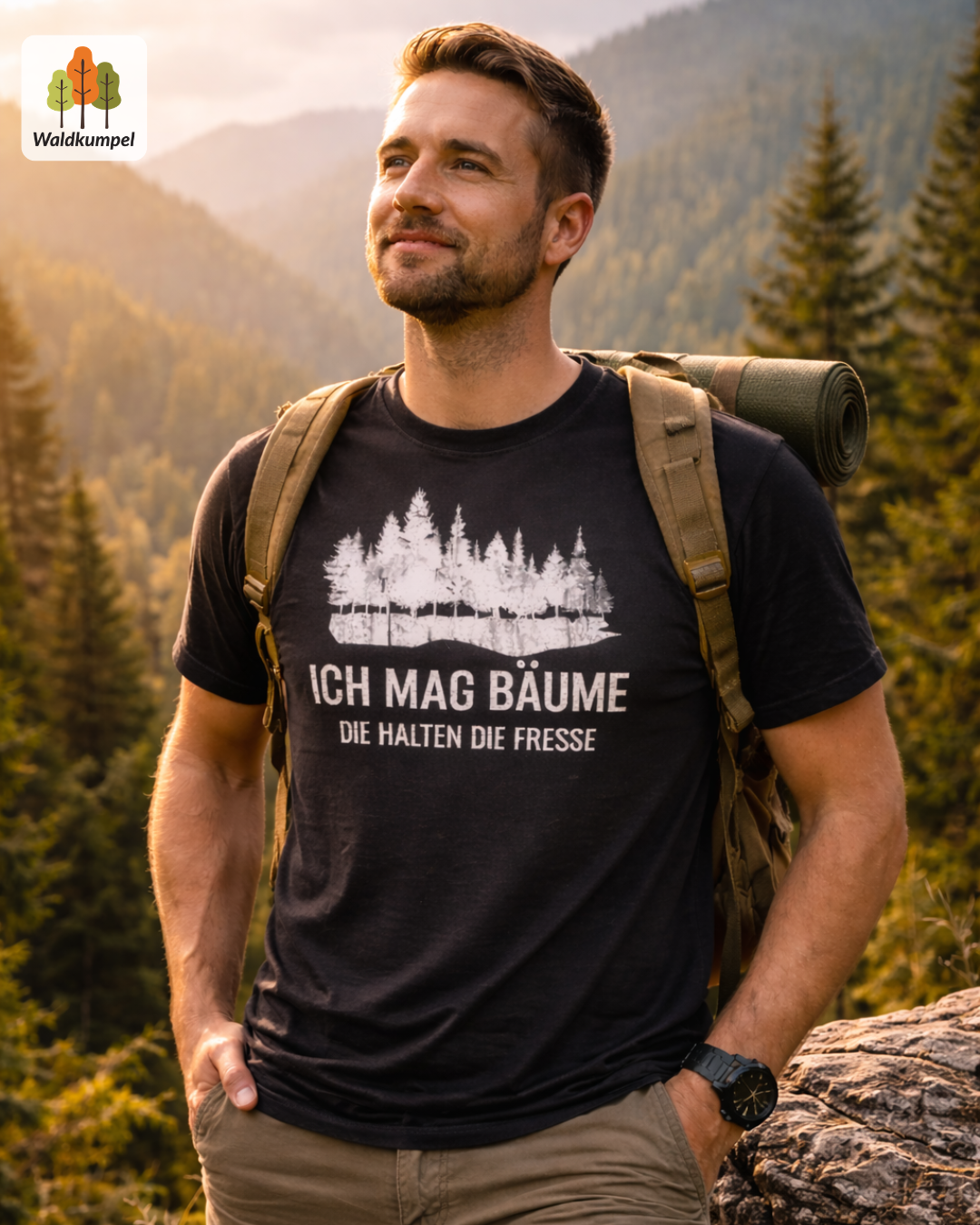 Waldkumpel Facebook ad: Ich mag Bäume. Die halten die Fresse.