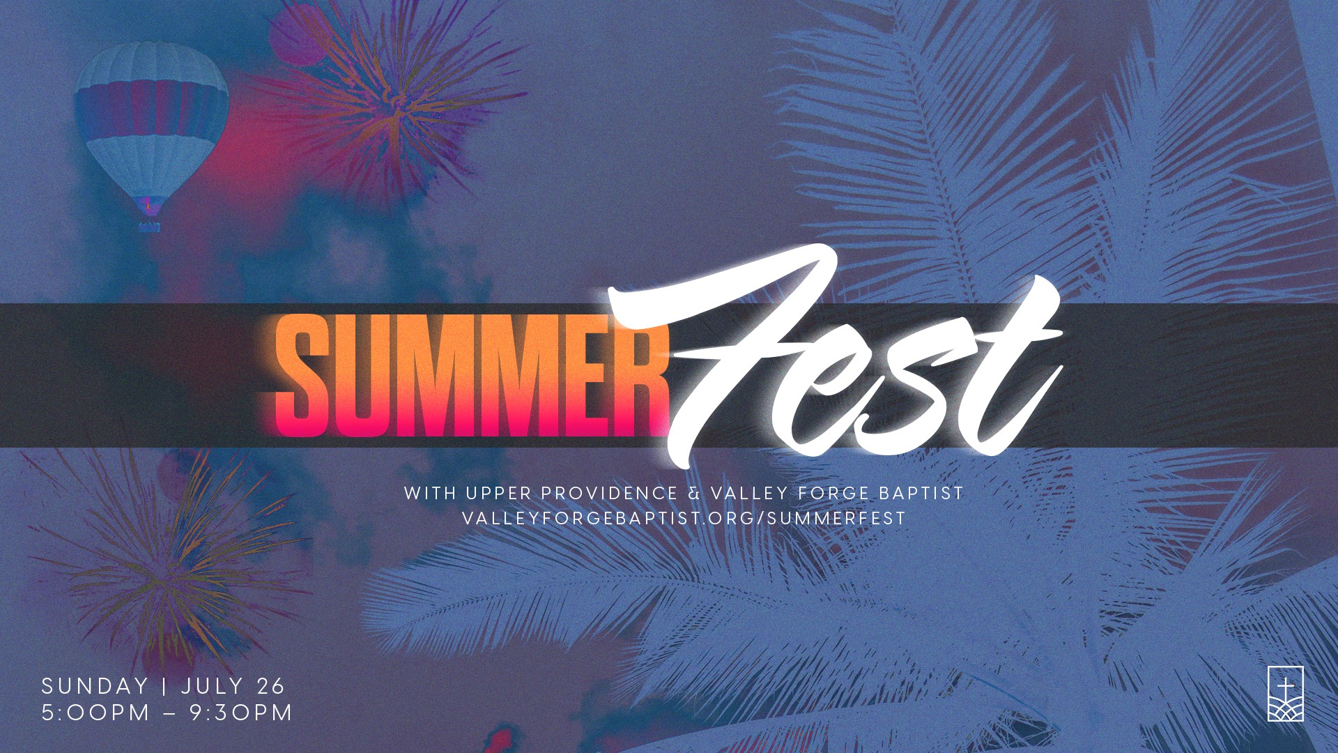 Valley Forge Baptist Facebook ad: SummerFest '26