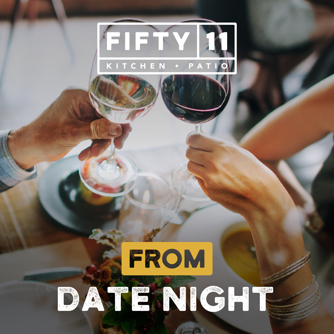 Fifty 11 Kitchen & Patio Facebook ad: From laid-back hangouts to memorable date nights, there’s…