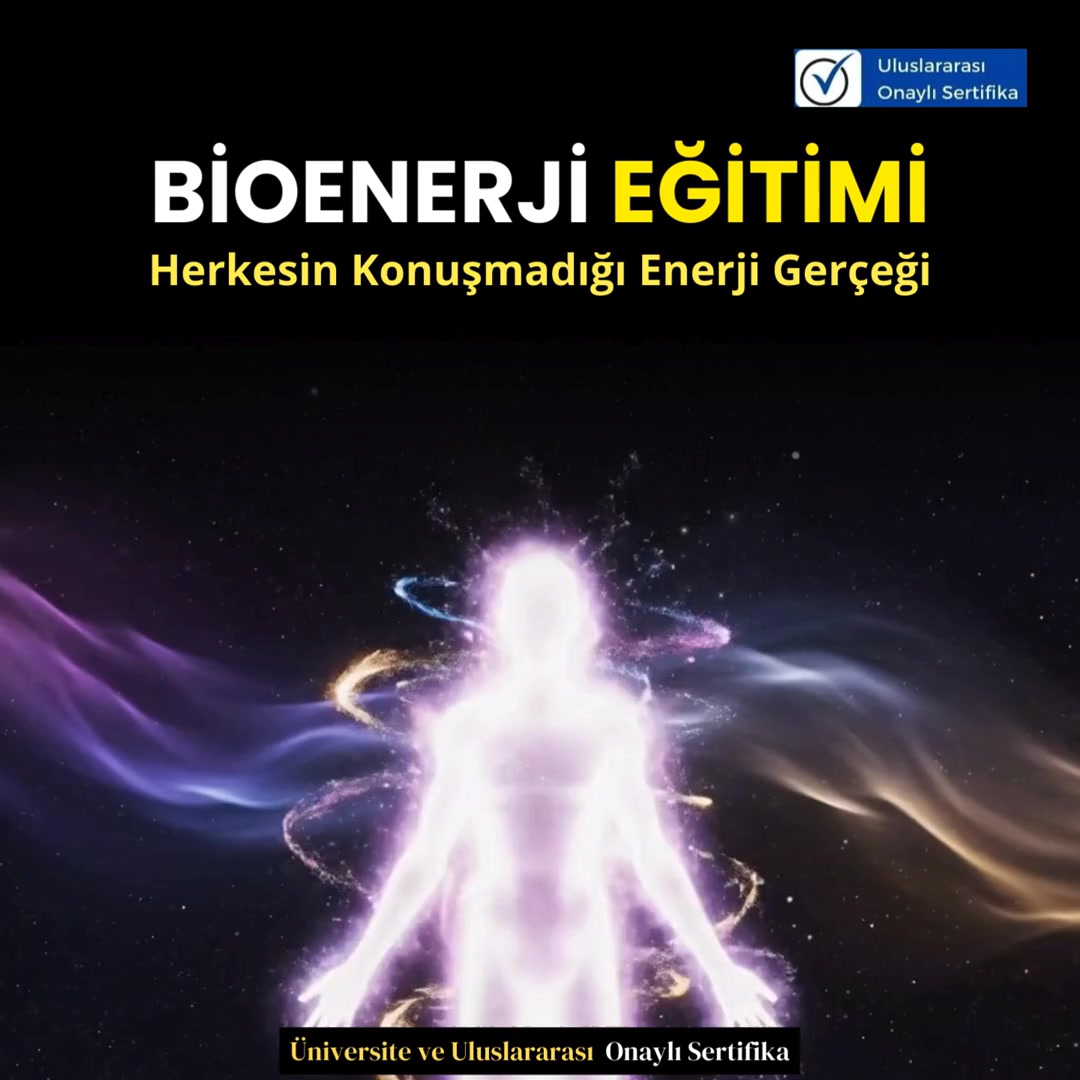 Türk Sağlık Eğitimleri Merkezi Facebook ad: Bio Enerji Eğitimi - SINIRLI KONTENJAN - ÜNİVERSİTE ONAYLI