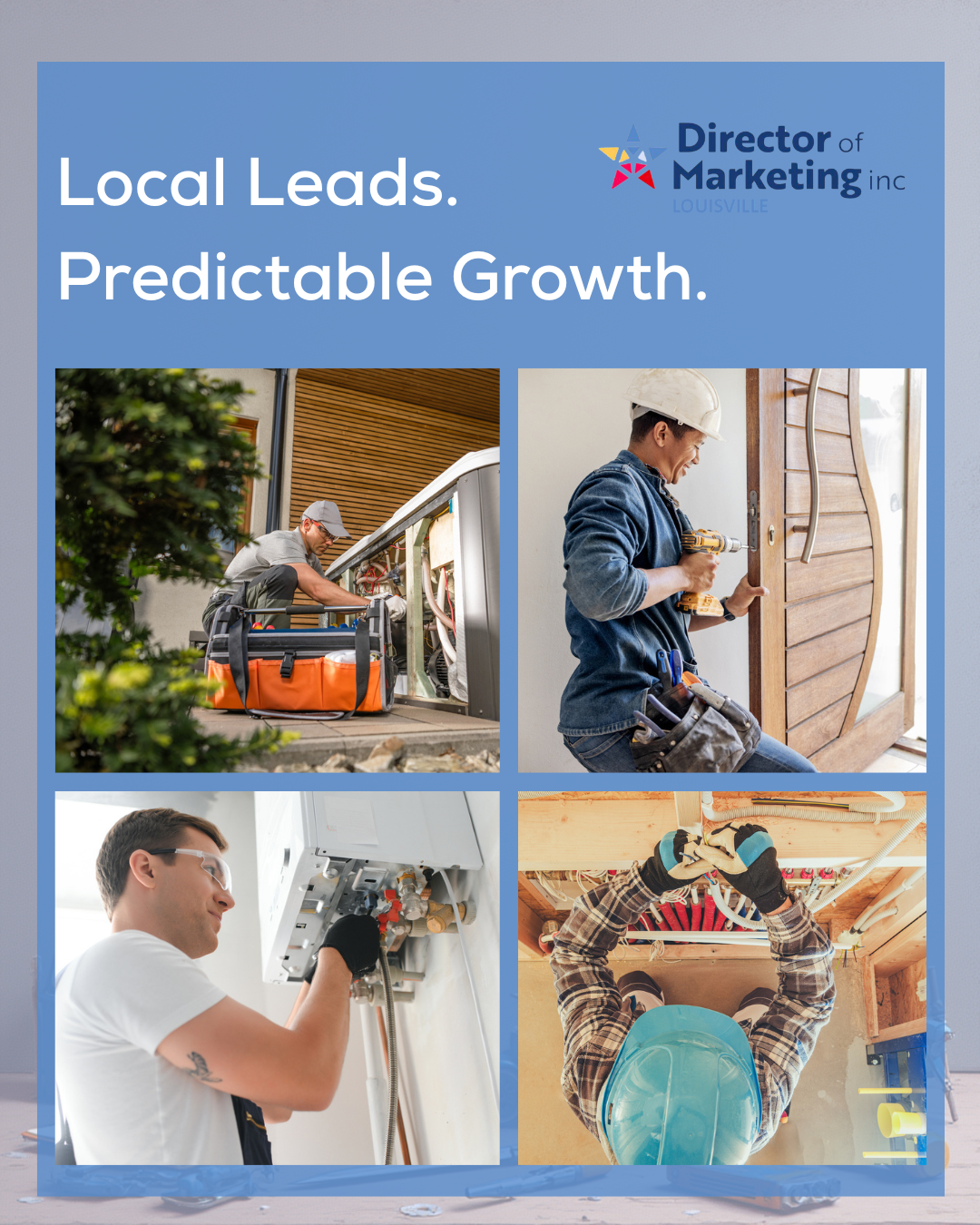 Director of Marketing Inc. - Louisville, KY Facebook ad: Need More Local Leads for Your Home Service Business?