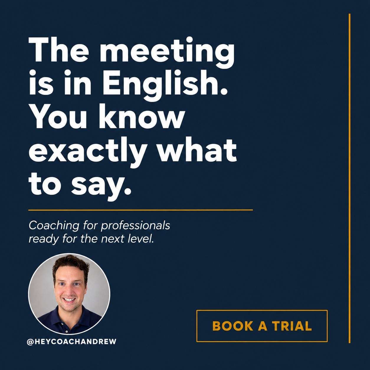heycoachandrew Facebook ad: That meeting, presentation, or interview is coming.