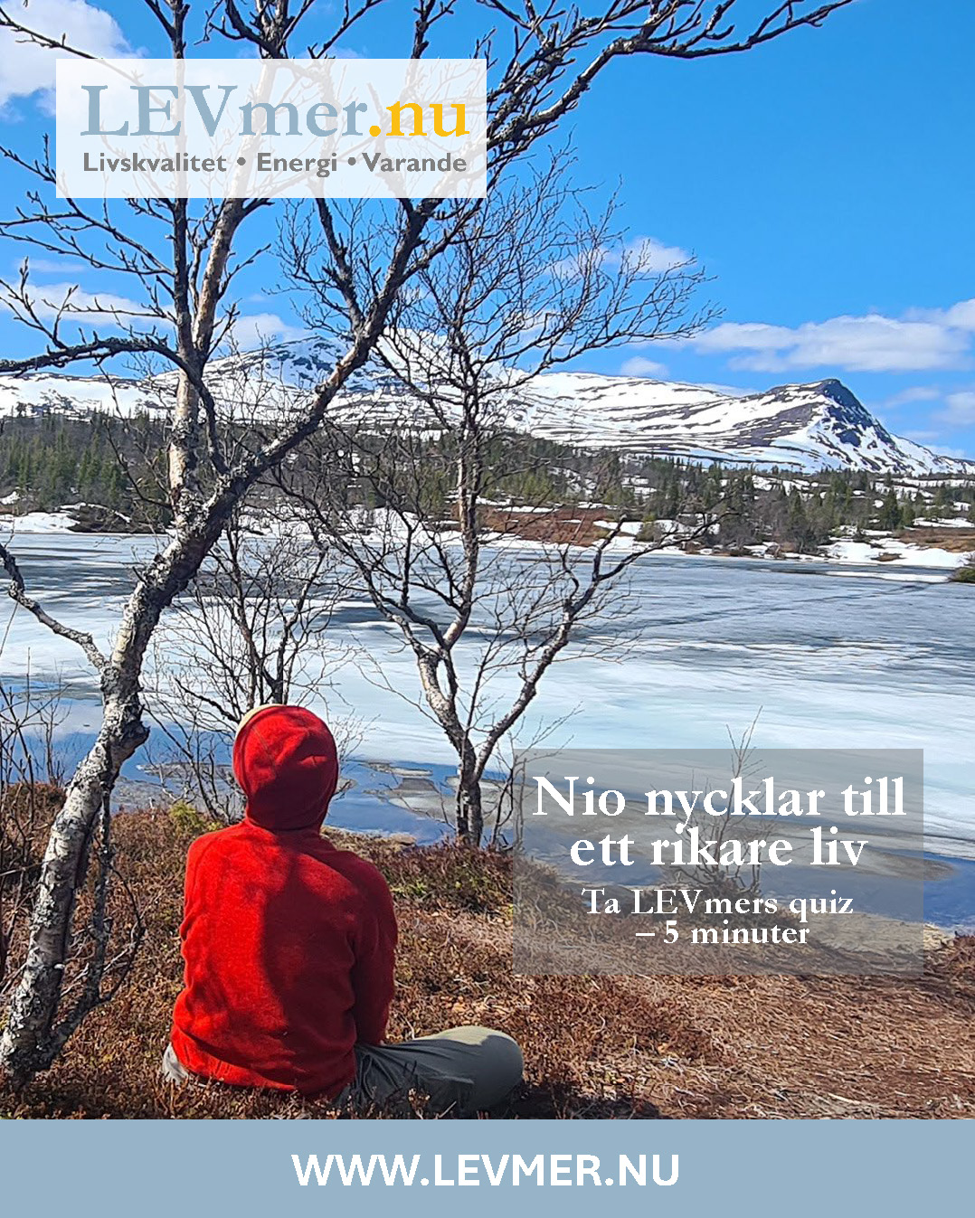 LEVmer.nu Facebook ad: Nio nycklar till ett rikare liv, var befinner…