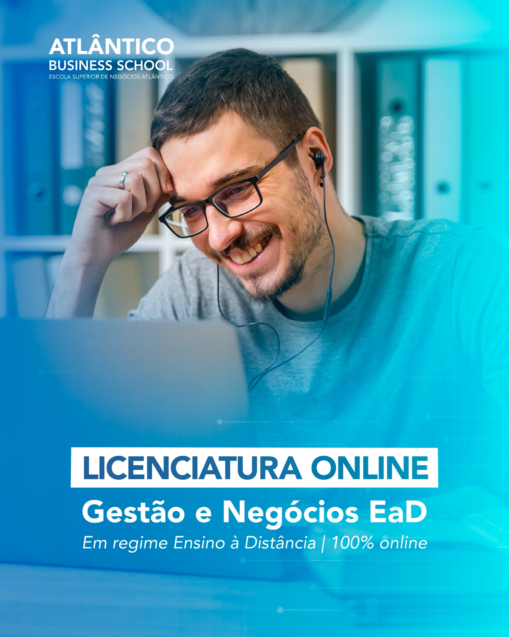 Atlântico Business School Facebook ad: Licenciatura em Gestão e Negócios EaD | 100% Online