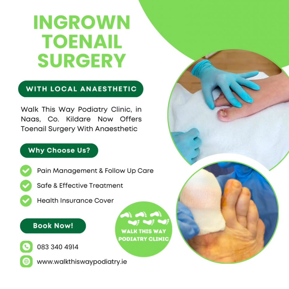 Walk This Way Podiatry Clinic Facebook ad: Nail Surgery in Kildare
