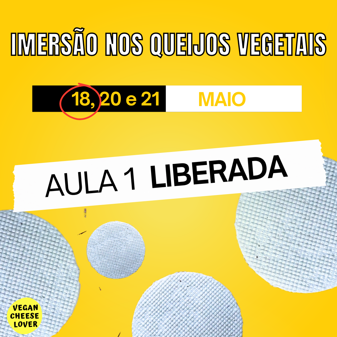 Vegan Cheese Lover Facebook ad: Aula 01 - Disponível! IMERSÃO NOS QUEIJOS VEGETAIS