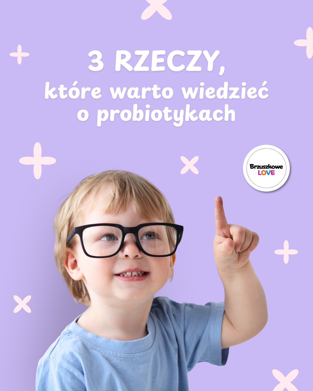 Brzuszkowe_Love Facebook ad: 3 rzeczy, które warto wiedzieć o probiotykach u…