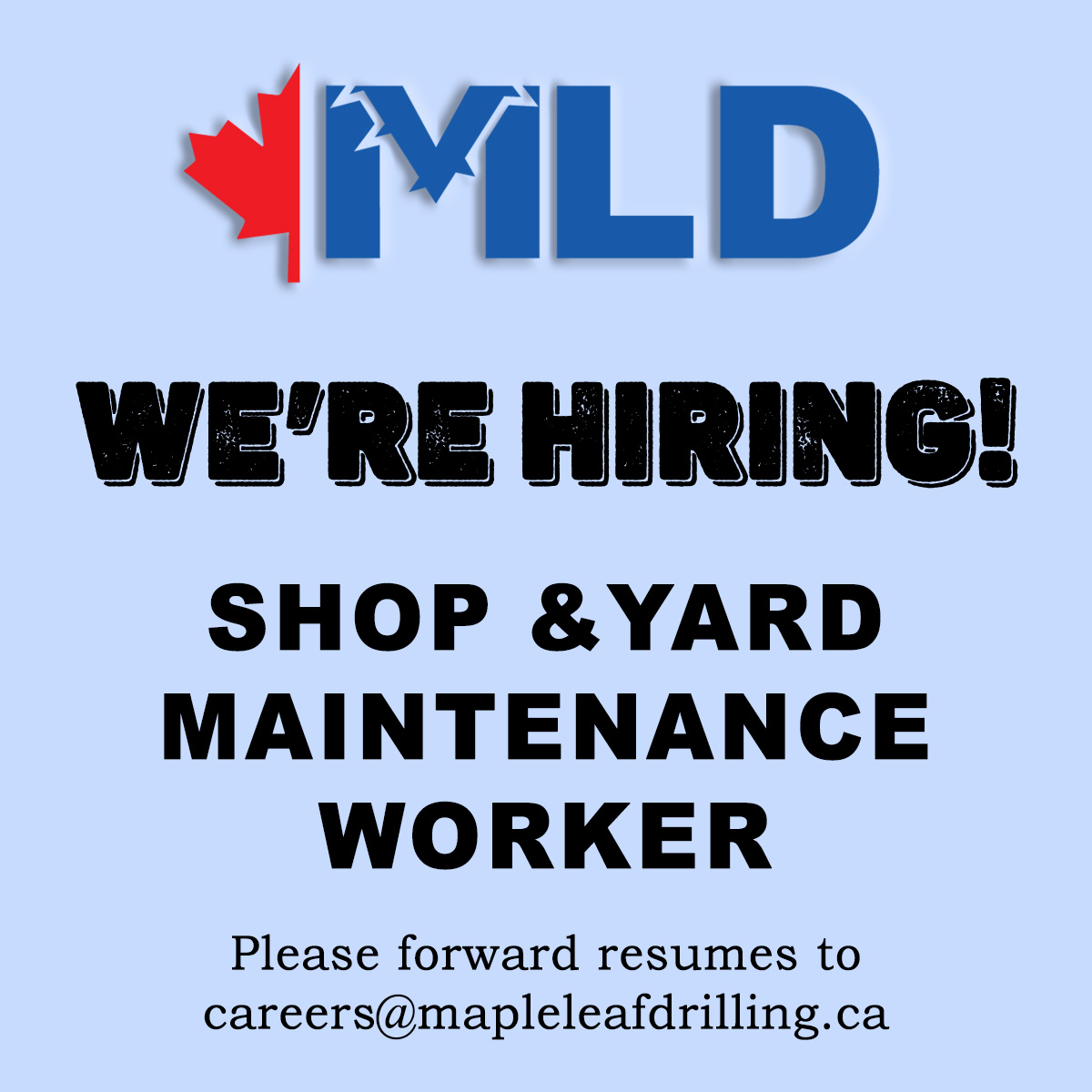 Maple Leaf Drilling Ltd Facebook ad: We’re hiring! Looking for a hands-on role with…