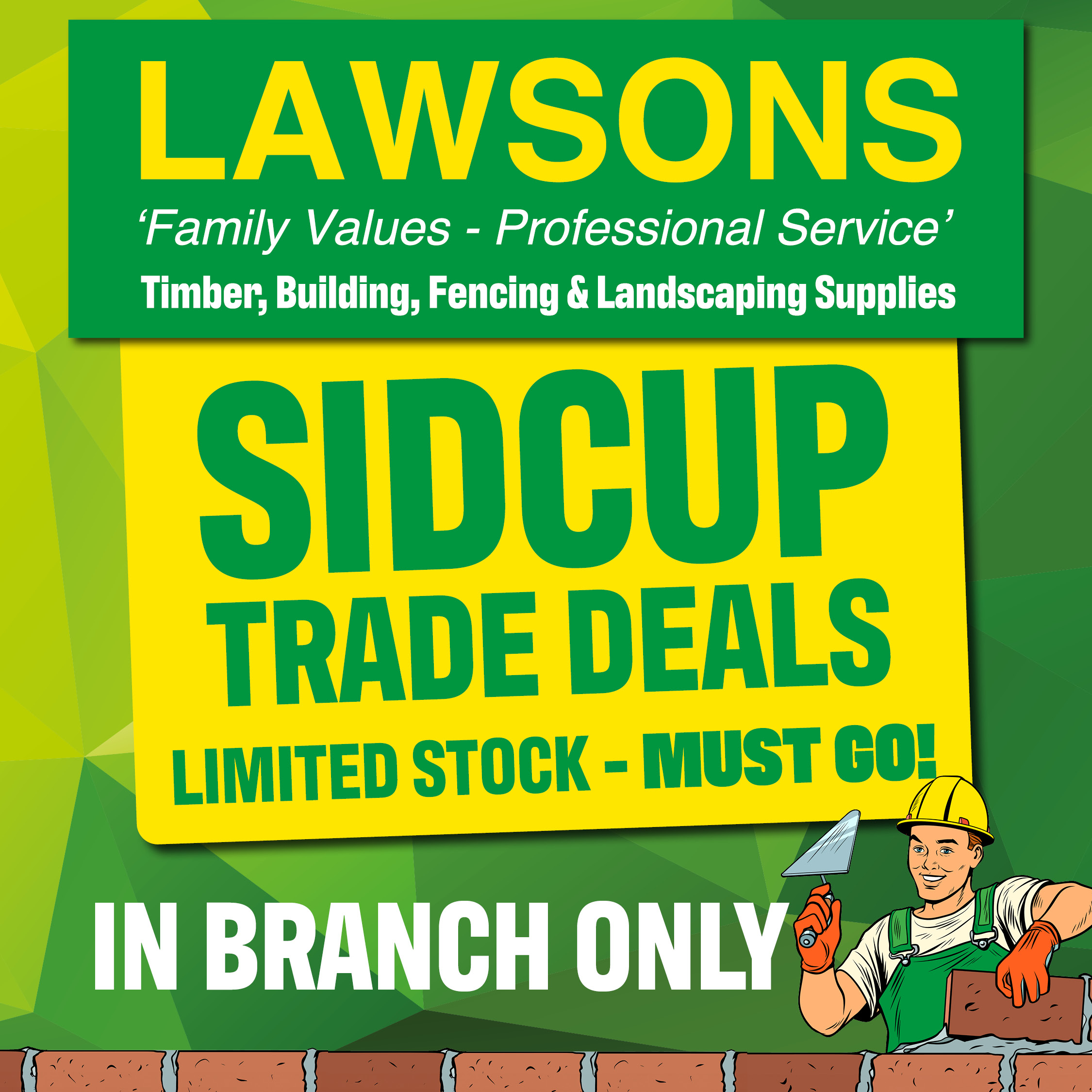 Lawsons Timber, Building & Fencing Supplies Facebook ad: Lawsons Sidcup - family owned since 1921.