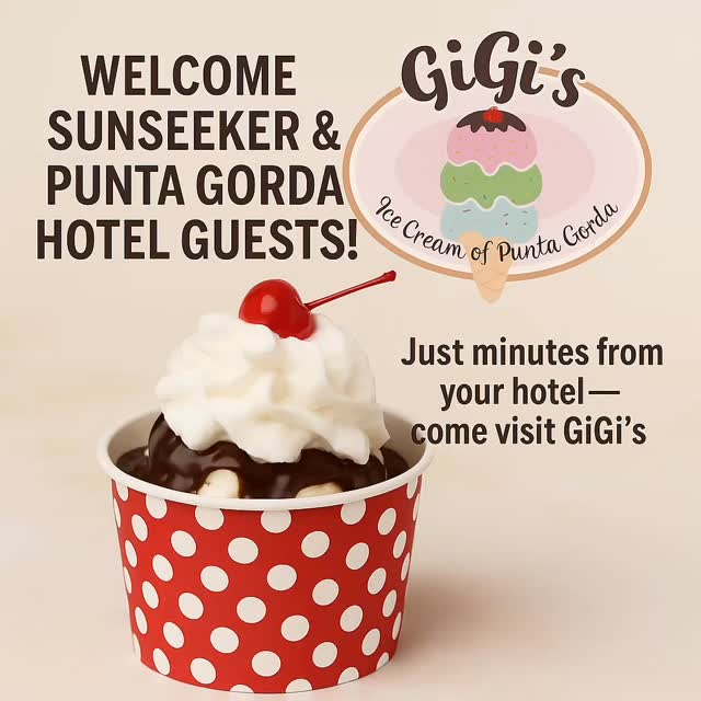GiGi’s Ice Cream of Punta Gorda Facebook ad: Welcome Sunseeker Resort, Wyvern Hotel, Four Points, PG…