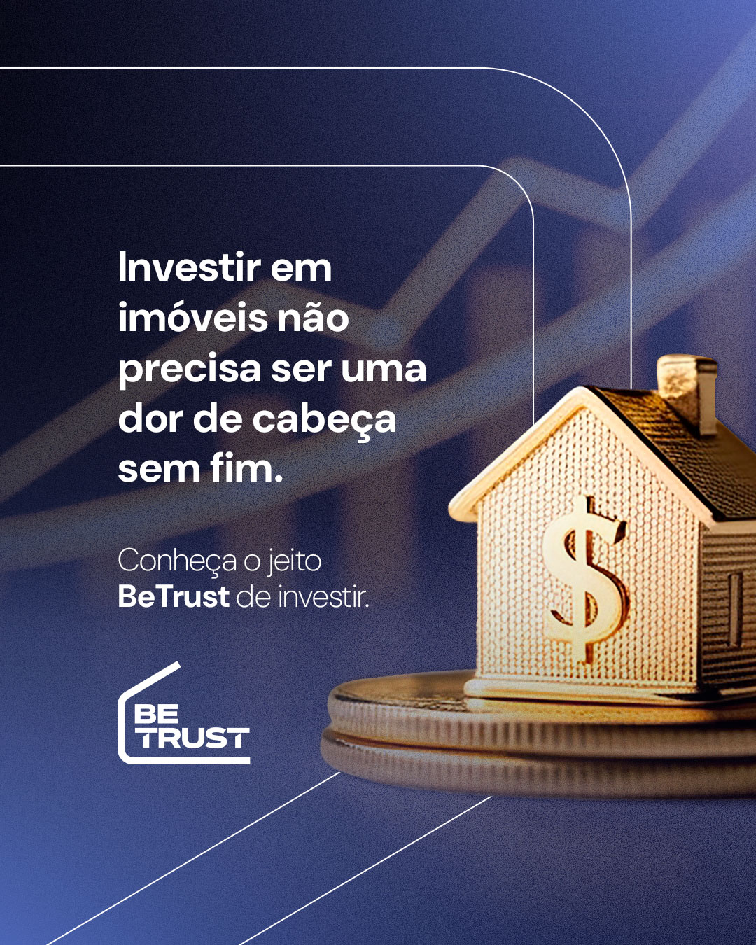BeTrust Invest Facebook ad: Investir em imóveis não precisa ser complicado.