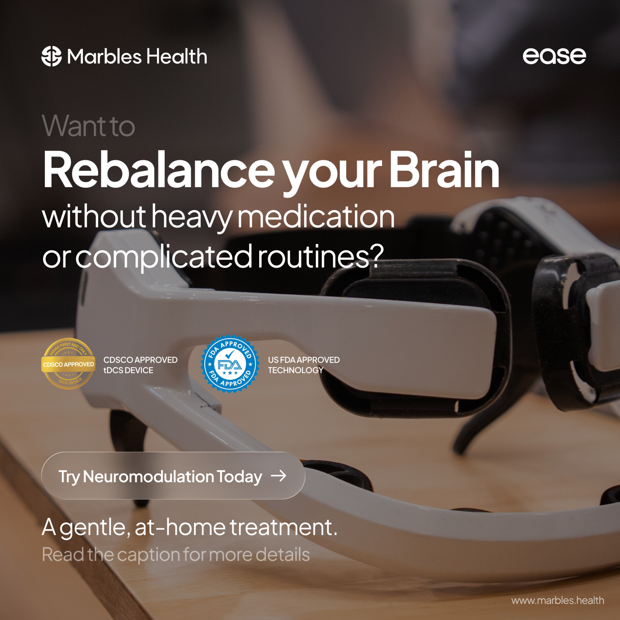 Marbles Health Facebook ad: EASE brings hospital-grade neuromodulation to India…