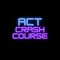 ACT Crash Course Workshops