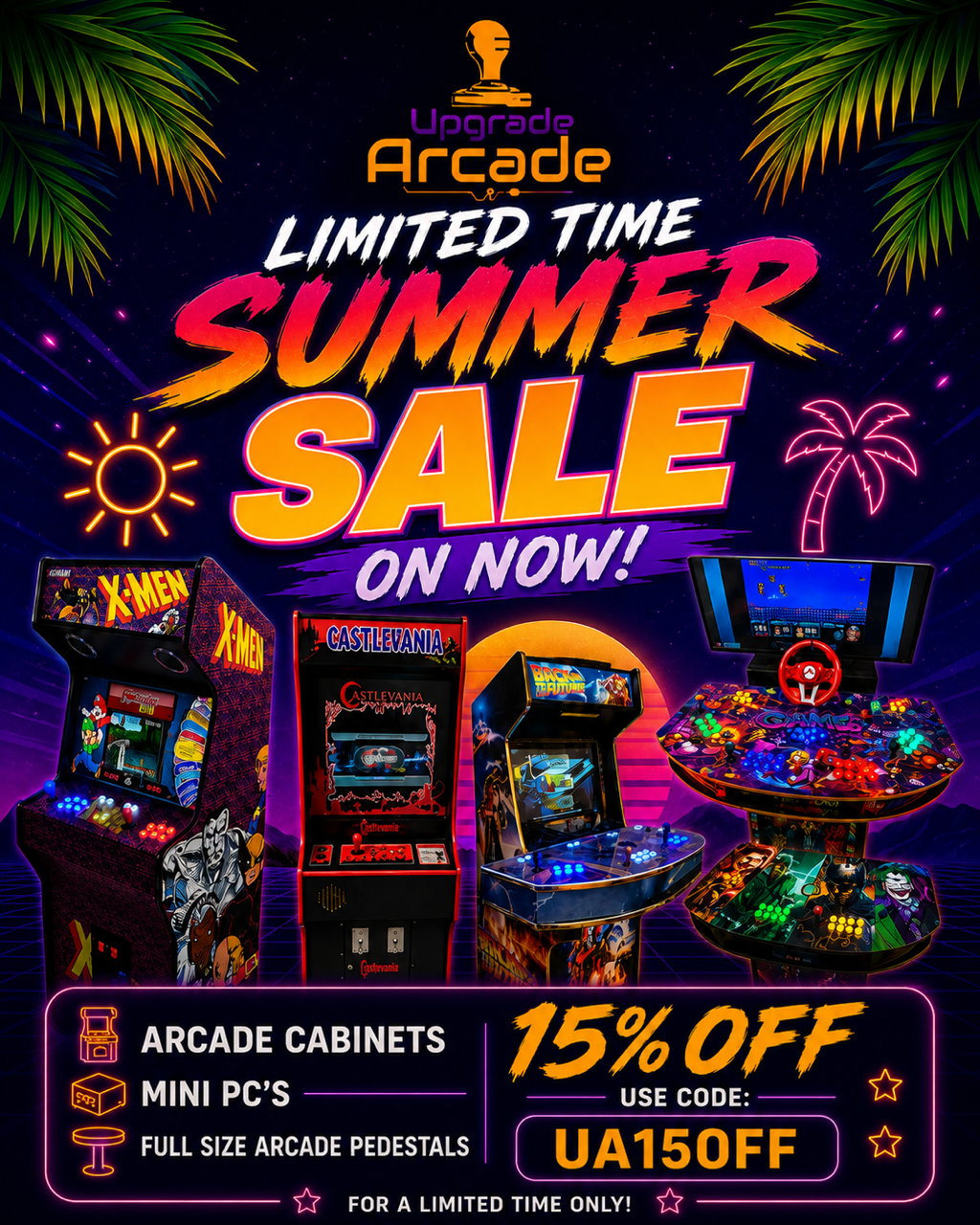 Upgrade Arcade Facebook ad: Limited Time Summer Sale, 15% Off Arcade Cabinets…