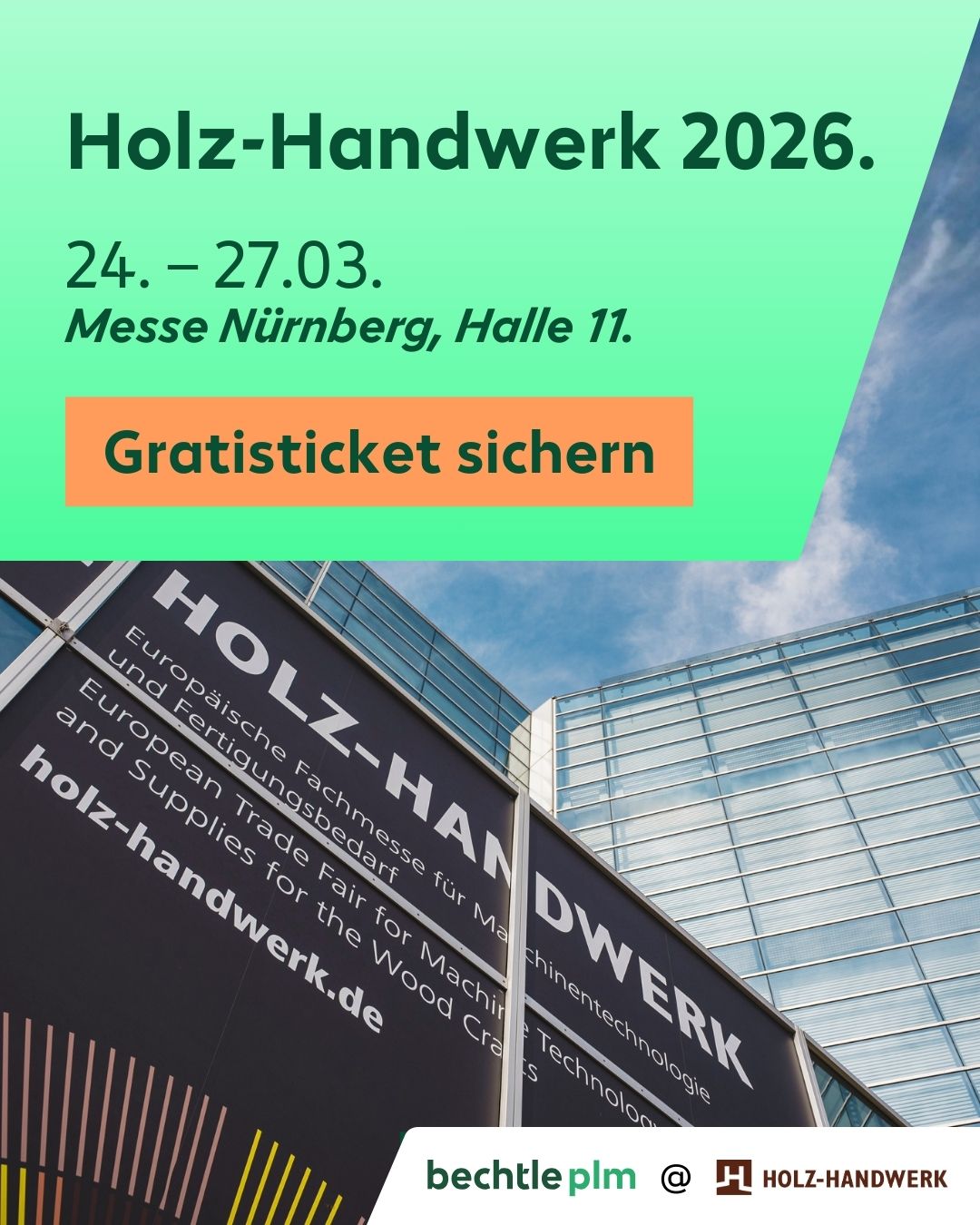 Bechtle PLM Deutschland Facebook ad: Die Holz-Handwerk 2026 in Nürnberg. Jetzt kostenfreies…