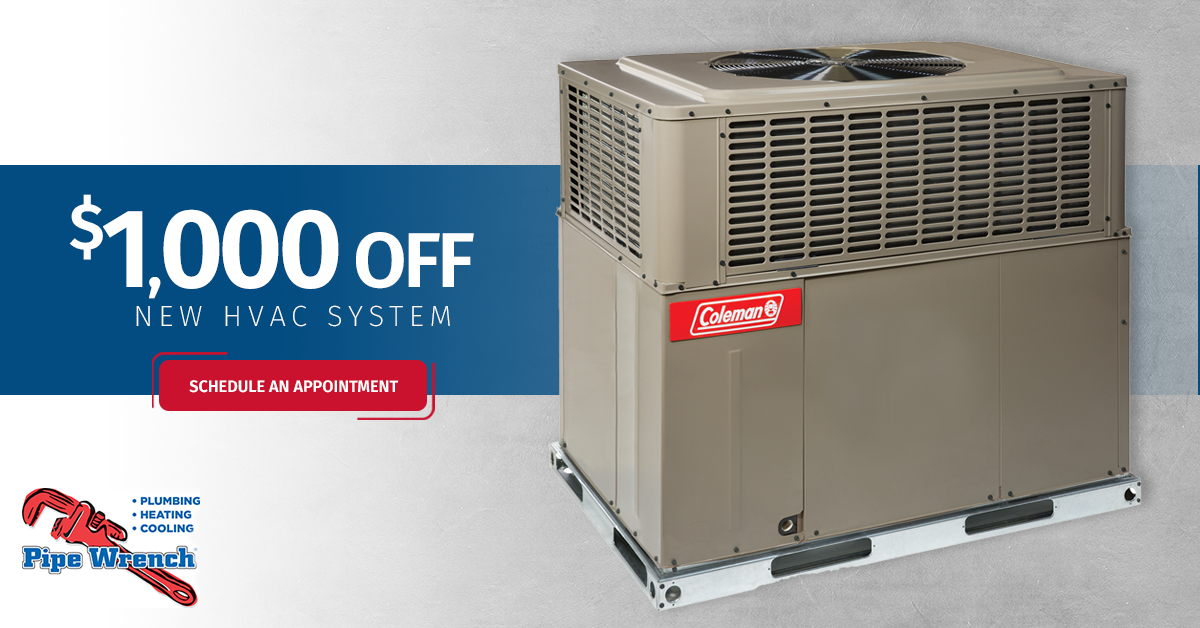 Pipe Wrench Plumbing, Heating & Cooling, Inc. Facebook ad: Take $1,000 Your New HVAC System