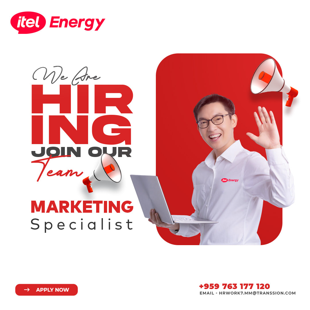 Itel Energy Myanmar Facebook ad: We’re Hiring: Marketing Specialist (Based in Yangon)