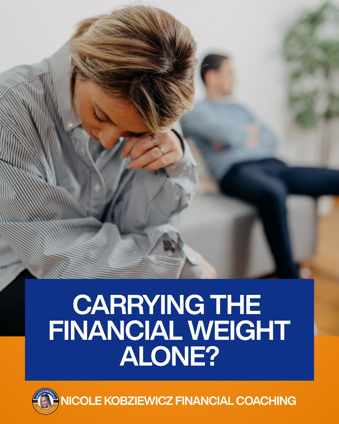 Nicole Kobziewicz Financial & Life Coach Facebook ad: Finally stop carrying the financial weight alone!