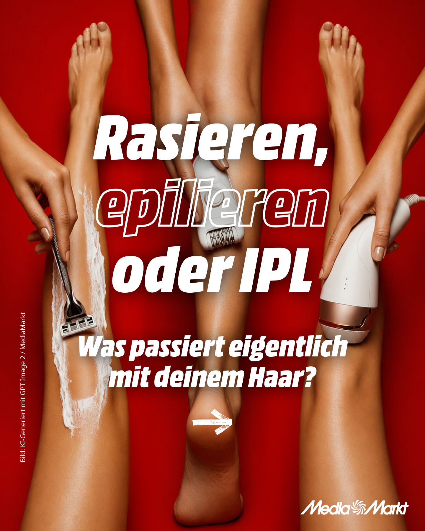 MediaMarkt CH Facebook ad: Rasieren, epilieren oder IPL, was passiert eigentlich mit…