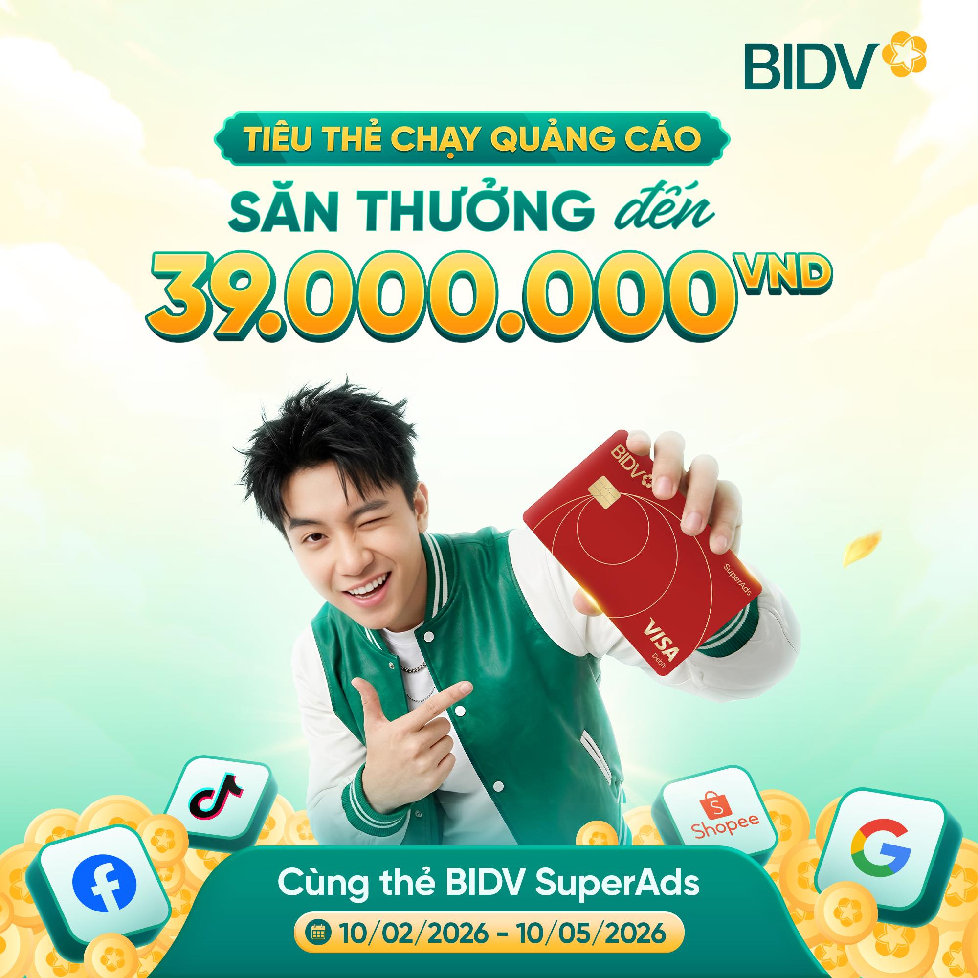 BIDV - Ngân hàng TMCP Đầu Tư & Phát Triển Việt Nam Facebook ad: Chạy ads càng nhiều, trúng quà càng lớn…
