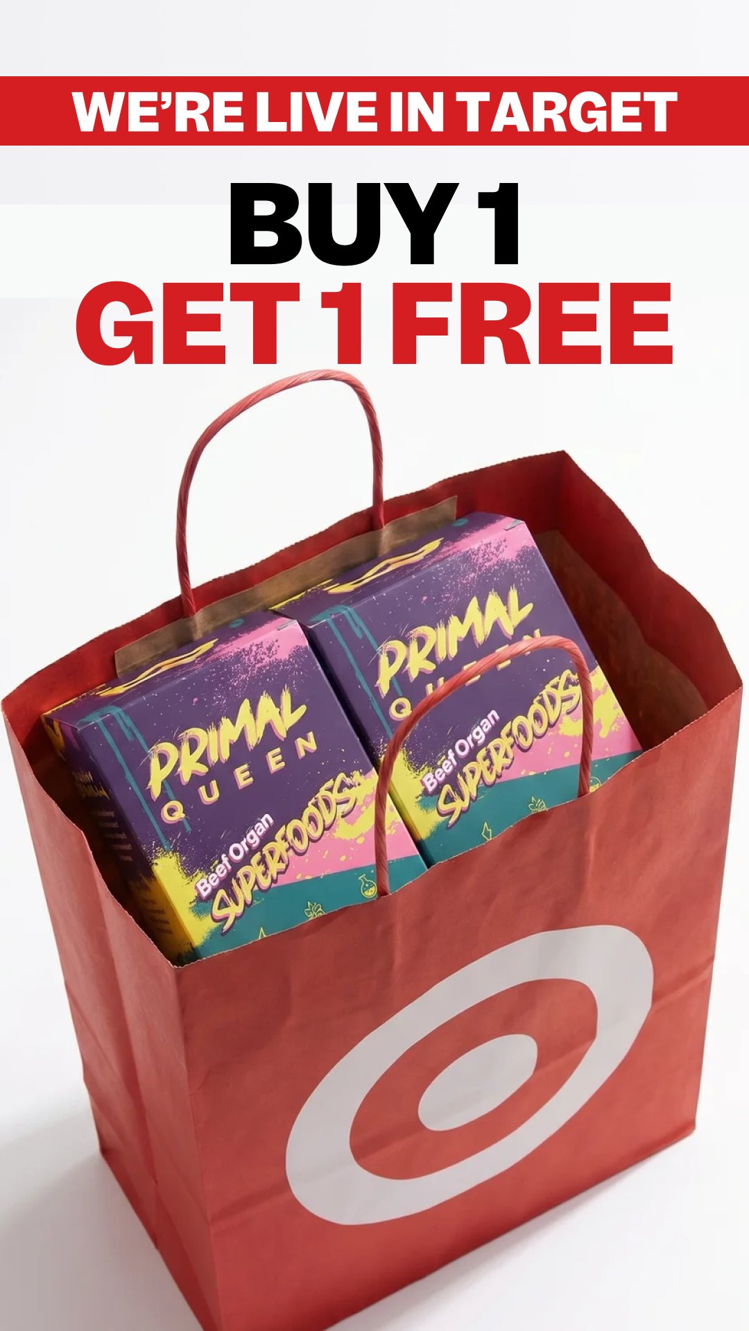 Primal Queen Facebook ad: Buy 1 Primal Queen at Target, Get 1 FREE