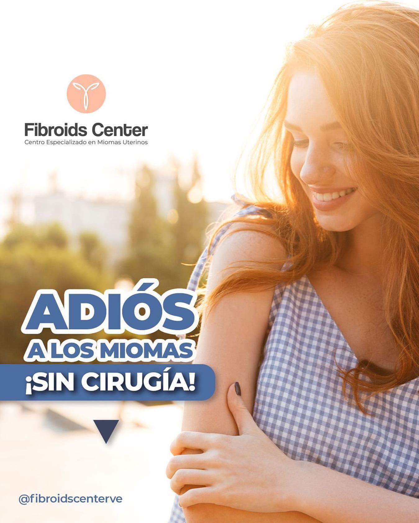 Fibroids Center Facebook ad: ¿Adiós? ¡Siii adiós a los miomas!