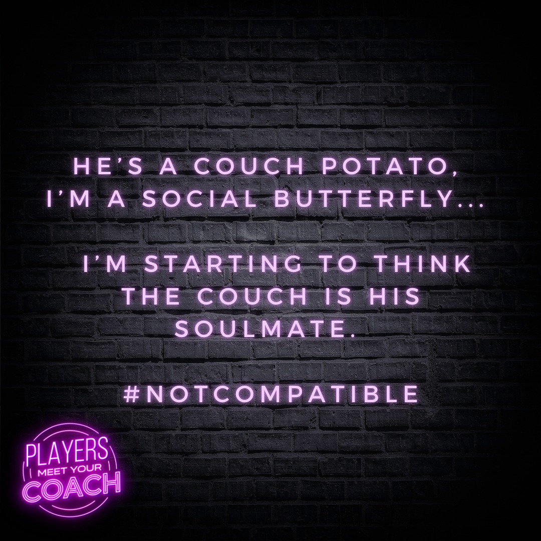 Players Meet Your Coach Facebook ad: He’s a couch potato, I’m a social butterfly.