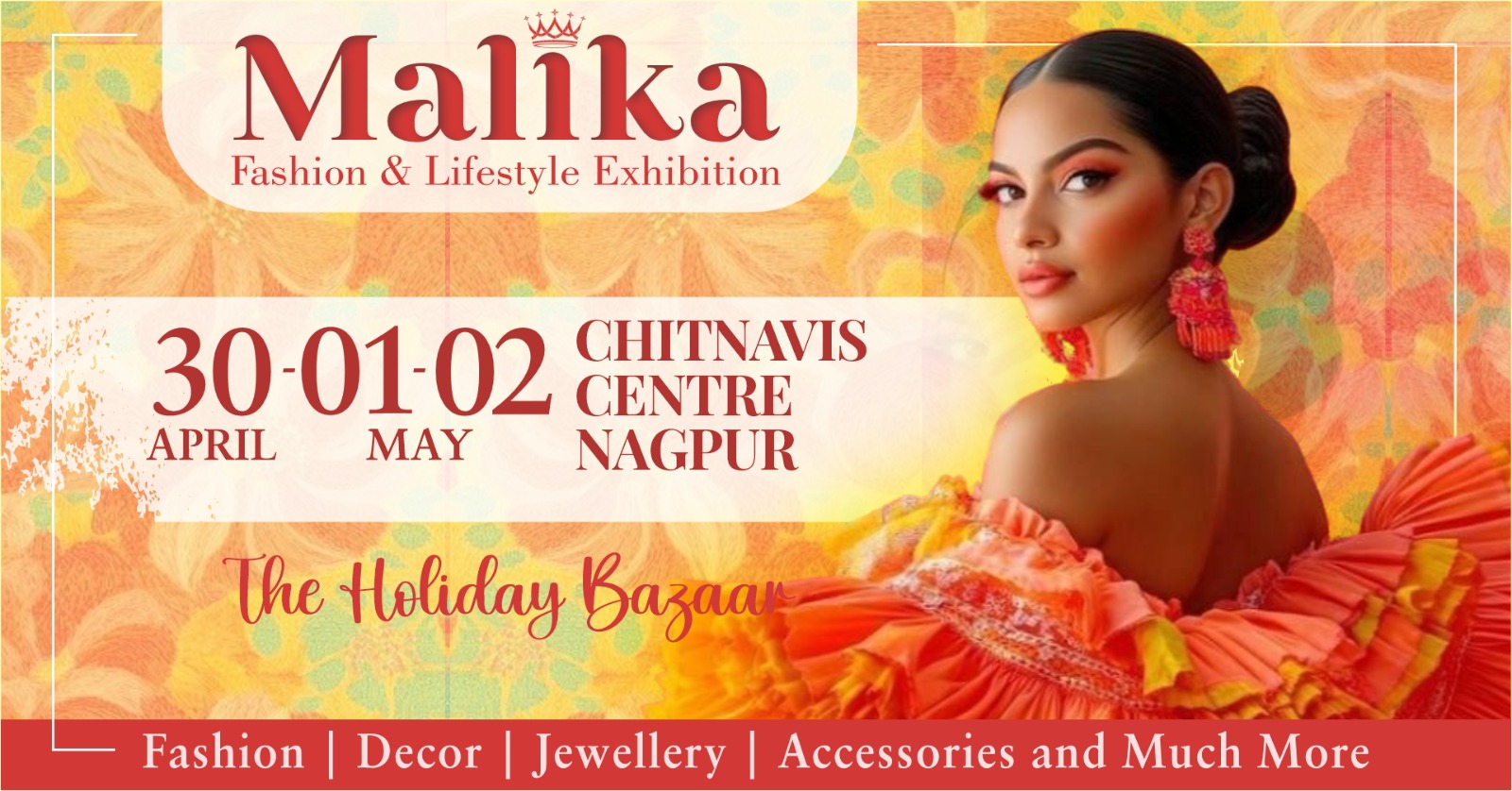 Malika Fashion & Lifestyle Exhibition Facebook ad: The Holiday Bazaar| Nagpur by Malika Fashion & Lifestyle…