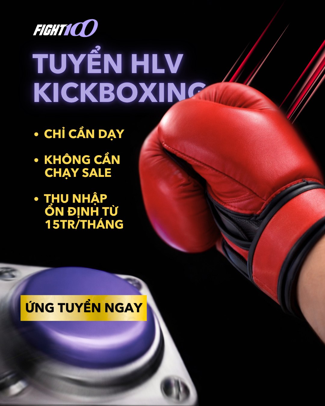 Tuyển dụng Fight100 Kickfitness Facebook ad: TUYỂN HLV KICKBOXING - KHÔNG CẦN CHẠY SALE