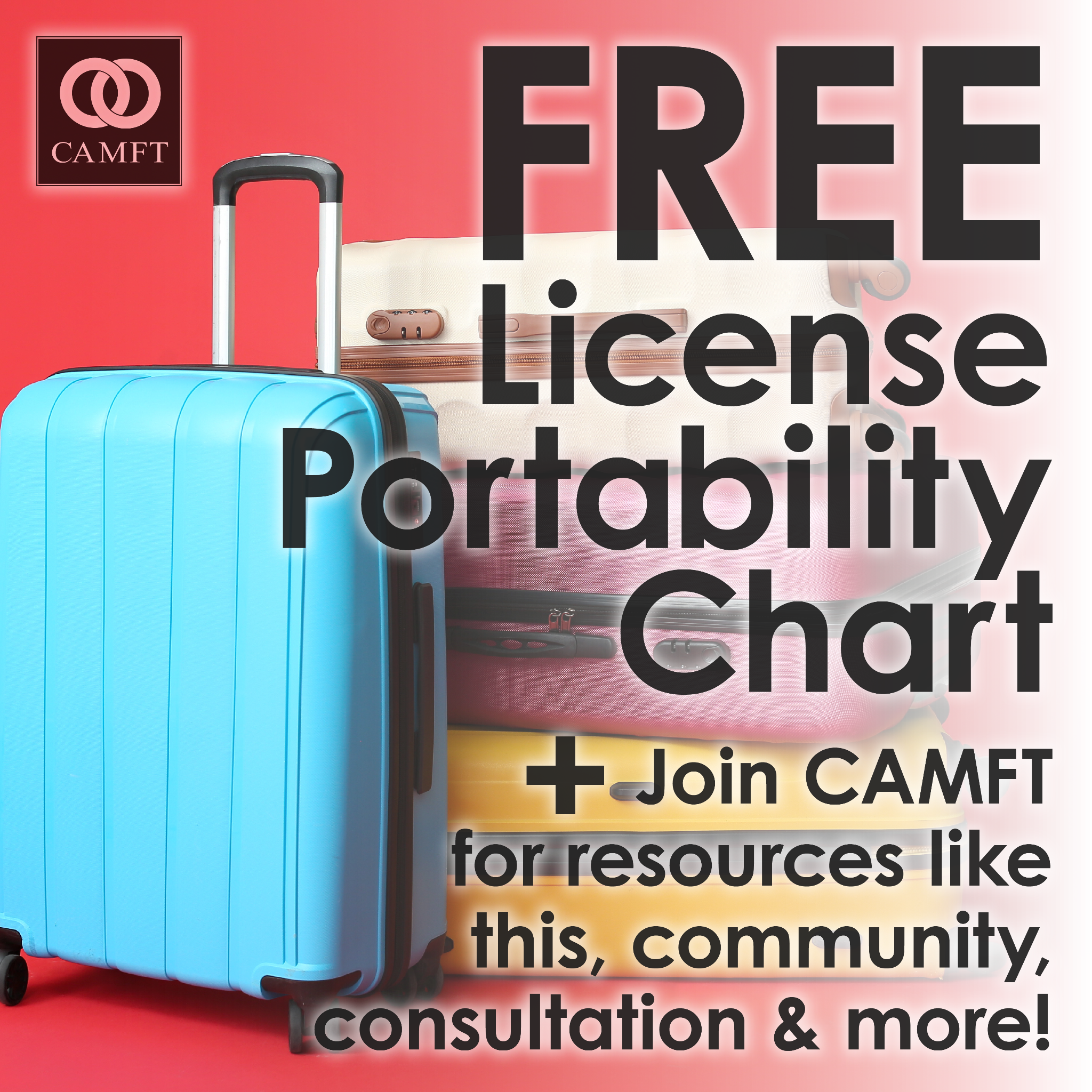 CAMFT: California Association of Marriage and Family Therapists Facebook ad: Download your FREE 5-State License Portability Chart!