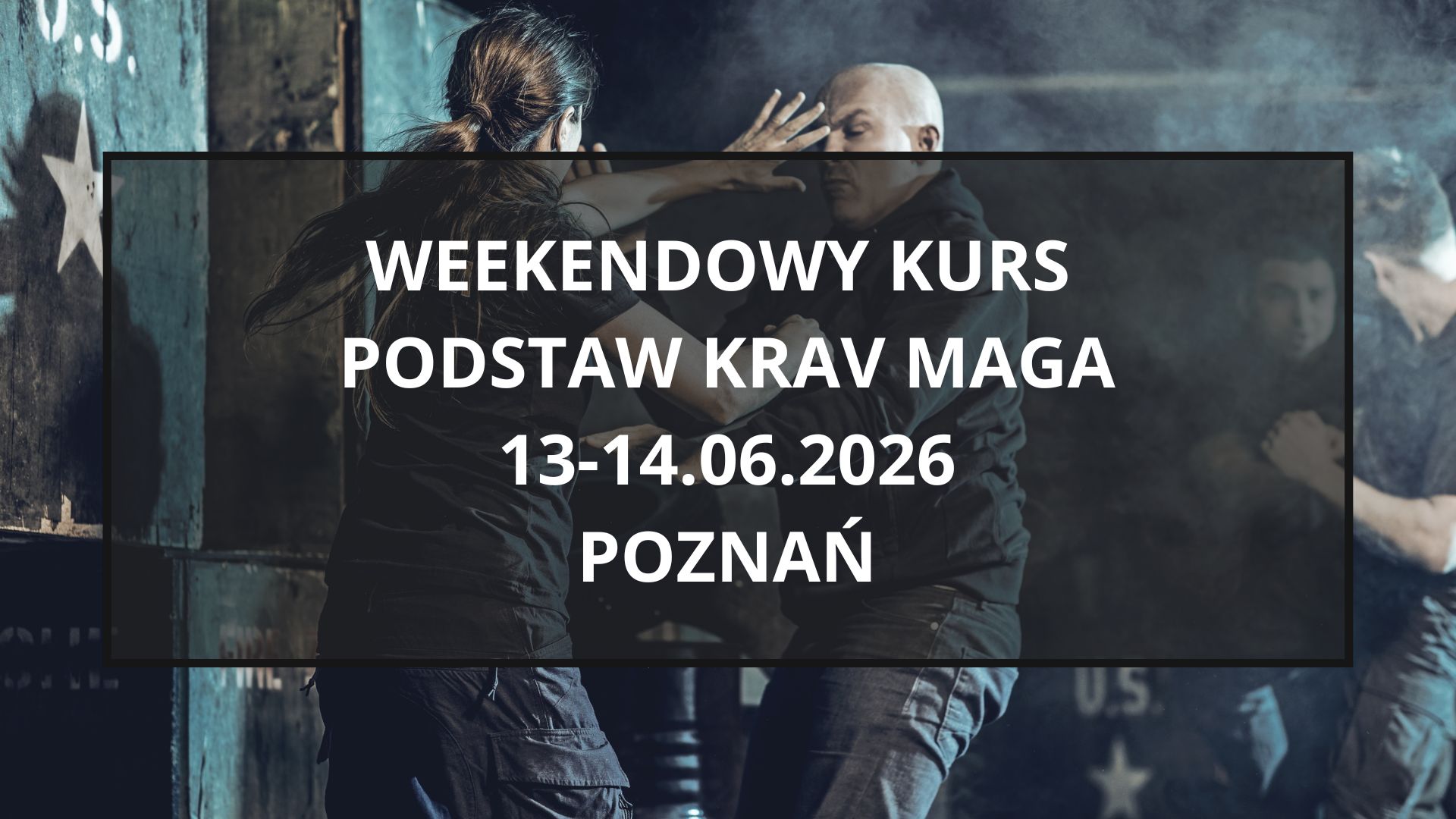 Wielkopolskie Centrum Samoobrony i Bezpieczeństwa Facebook ad: Weekendowy kurs podstaw Krav Maga | 13-14.06.2026