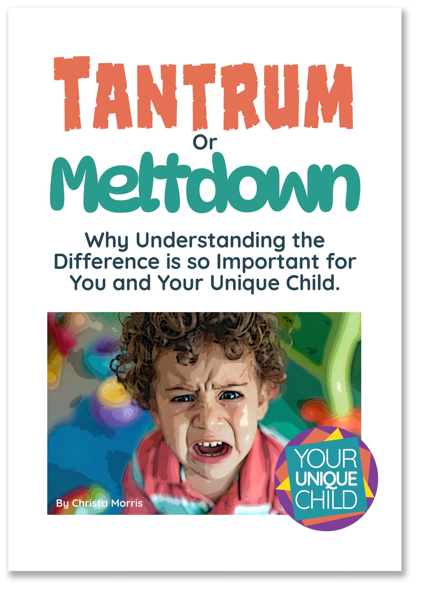 Your Unique Child Facebook ad: Tantrum or Meltdown | Free Guide for Mums of Neurodiverse…